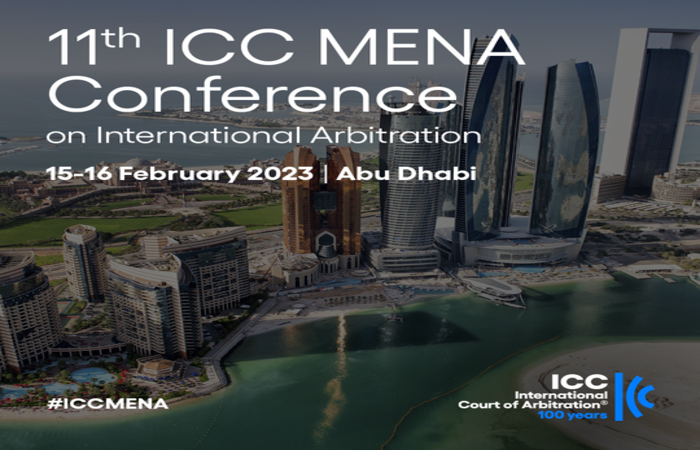 11th ICC MENA Conference on International Arbitration, 15 - 16 February 2023, Abu Dhabi - United Arab of Emirates